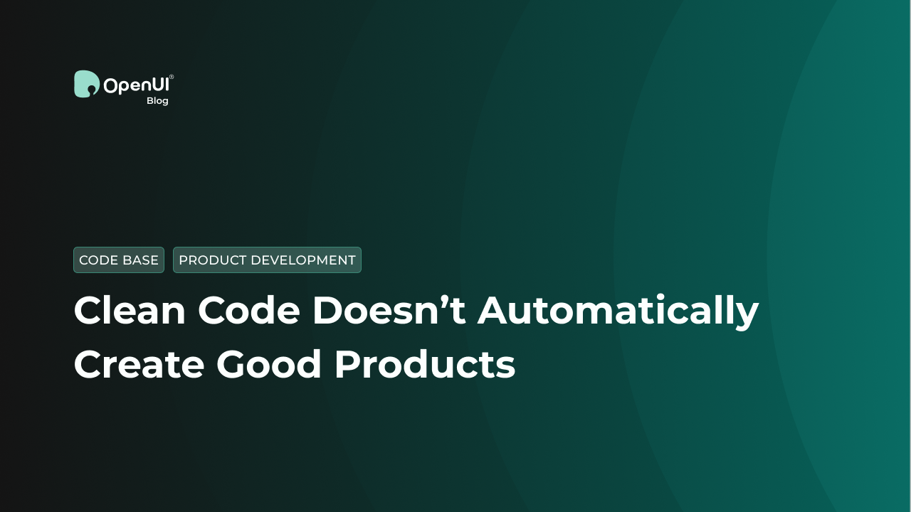 Clean Code Doesn’t Automatically Create Good Products